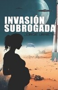 Enlarge image Cover: Invasion subrogada - Jorge Urreta