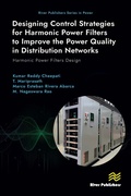 Cover: Designing Control Strategies for Harmonic Power Filters to Improve the Power Quality in Distribution Networks - River Publishers