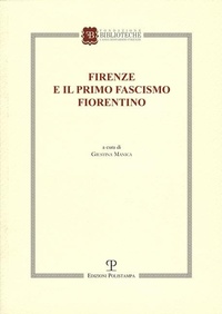 Abbildung von: Firenze E Il Primo Fascismo Fiorentino - Edizioni Polistampa
