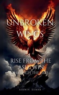 Cover: Unbroken Wings- Rise From the ASH.. WIN through the Life - Unknown