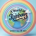 Cover: A World of Rainbows - Grove Media
