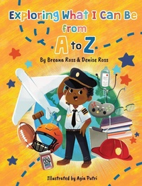 Enlarge image Cover: Exploring What I Can Be from A to Z - Dnr Coaching and Consulting LLC
