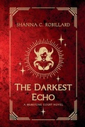 Cover: The Darkest Echo - Shanna Robillard