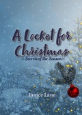 Cover: A Locket for Christmas: Secrets of the Season! - The Prime Freedom Inc.