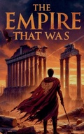Cover: The Empire That Was - Tharun Vigneswar PS
