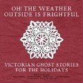 Cover: Oh! the Weather Outside Is Frightful - Spoken Realms