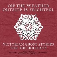 Enlarge image Cover: Oh! the Weather Outside Is Frightful - Spoken Realms