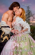 Cover: The Wilderness Bride - Ruth Ann Nordin