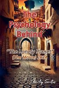 Abbildung von: The Psychology Behind "Lonely Planet" (The Movie) 2024 - Charly Santos