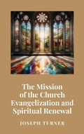 Cover: The Mission of the Church: Evangelization and Spiritual Renewal - Historia Magna