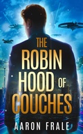 Cover: The Robin Hood of Couches - Aaron Frale