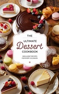 Cover: The Ultimate Dessert Cookbook (Dishes, #9) - B&H Publishing Group