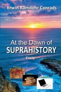 Cover: At the Dawn of SUPRAHISTORY - Erwin Ramdohr Conrads