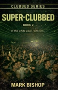 Cover: Super-Clubbed - Mark Bishop