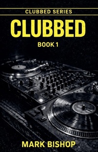 Enlarge image Cover: Clubbed - Mark Bishop