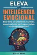 Cover: Eleva tu Inteligencia Emocional - Rebecca Wright