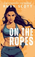 Cover: On The Ropes - Ruby Scott