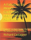 Cover: A Fabulous Six-Month Caribbean Island-Hopping Adventure (The Road Trip Series, #3) - Richard Castagner
