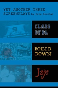 Abbildung von: Yet Another Three Screenplays by Greg Dorchak - Class Clown Publishing