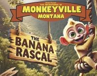 Enlarge image Cover: The Banana Rascal - Bookbaby