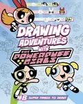 Cover: Drawing Adventures with the Powerpuff Girls - Capstone Press