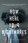 Cover: How to Heal Your Nightmares - Meg Bartlett