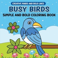 Enlarge image Cover: Busy Birds Simple and Bold Coloring Book - Victoria Wintersberger