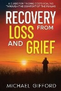 Enlarge image Cover: Recovery from Loss and Grief - Gifford Publications / New Heights Marketing, Inc.