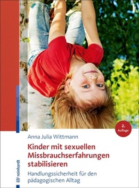 Abbildung von: Kinder mit sexuellen Missbrauchserfahrungen stabilisieren - Ernst Reinhardt Verlag