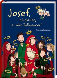 Abbildung von: Josef, ich glaube, er wird Influencer! - Coppenrath