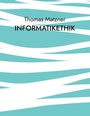 Cover: Informatikethik - BoD - Books on Demand