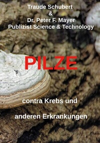 Abbildung von: Pilze contra Krebs und anderen Erkrankungen - BoD - Books on Demand