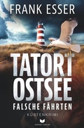 Cover: Tatort Ostsee: Falsche F&auml;hrten - tolino media