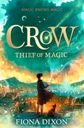 Cover: Crow: Thief of Magic - HarperCollins