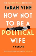 Cover: How Not to Be a Political Wife - HarperCollins