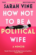 Cover: How Not to Be a Political Wife - HarperCollins