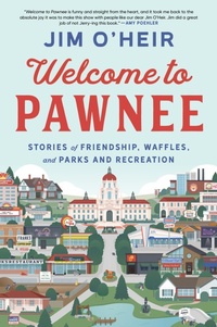 Abbildung von: Welcome to Pawnee - William Morrow Paperbacks