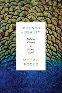 Abbildung von: Listening to Beauty - University of Chicago Press