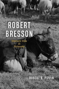 Abbildung von: Robert Bresson - University of Chicago Press