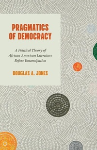 Enlarge image Cover: Pragmatics of Democracy - University of Chicago Press
