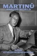 Cover: Martinu and His World - University of Chicago Press