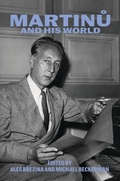 Cover: Martinu and His World - University of Chicago Press