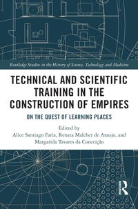 Abbildung von: Technical and Scientific Training in the Construction of Empires - Routledge