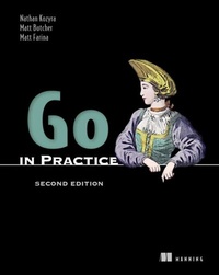 Abbildung von: Go in Practice, Second Edition - Simon + Schuster LLC