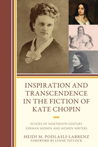 Abbildung von: Inspiration and Transcendence in the Fiction of Kate Chopin - Lexington Books
