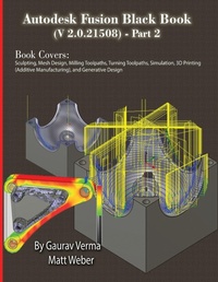 Abbildung von: Autodesk Fusion Black Book (V 2.0.21508) Part 2 - CADCAMCAE Works