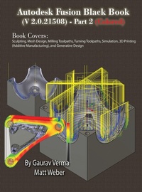 Abbildung von: Autodesk Fusion Black Book (V 2.0.21508) Part 2 - CADCAMCAE Works