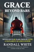Cover: Grace Beyond Bars - Build Our Kingdom Publishing, LLC