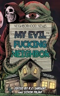 Cover: My Evil Fucking Neighbor - Crystal Lake Publishing