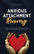 Cover: Anxious Attachment Recovery - Bold Ink Publications
